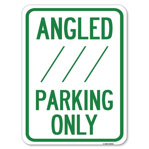 Angle Parking W/ Bidirectional Arrow 1 Heavy-Gauge Alum Rust Proof Parking, 18" x 24", A-1824-24346